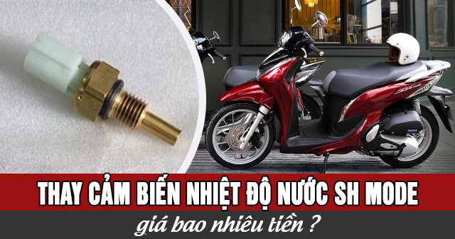 Thay cảm biến nhiệt độ nước SH Mode giá bao nhiêu?