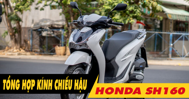 Top 6 kính chiếu hậu đẹp cho SH160i bán chạy nhất Shop2banh