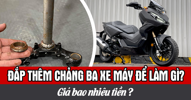Đắp thêm chảng ba xe máy để làm gì?