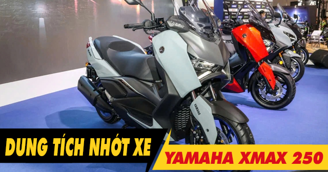 Dung tích nhớt xe Xmax 250 bao nhiêu lít? Loại nhớt nào phù hợp?