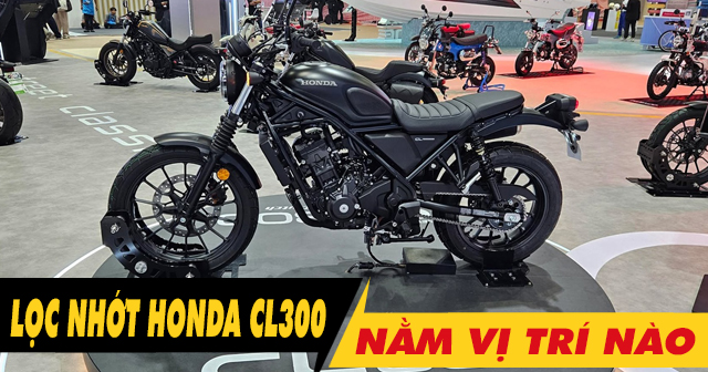 Lọc nhớt Honda CL300 nằm ở đâu? Bao lâu thì nên thay lọc nhớt?