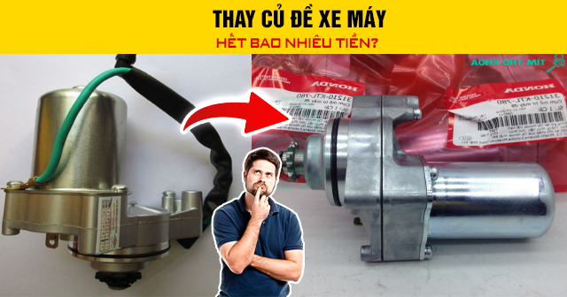 Thay củ đề xe máy hết bao nhiêu tiền?