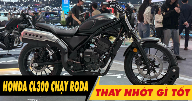 Xe mô tô Honda CL300 chạy roda thì thay nhớt máy như thế nào?