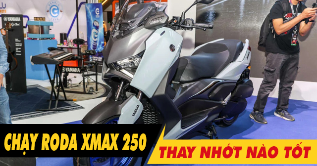 Xe Xmax 250 chạy roda thì thay nhớt như thế nào?