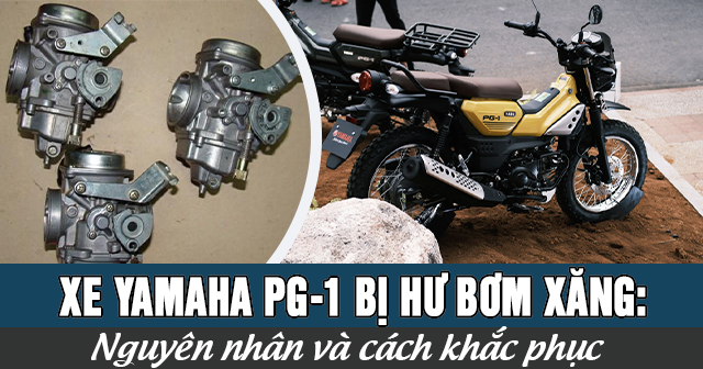 Xe Yamaha PG-1 bị hư bơm xăng: Nguyên nhân và cách khắc phục