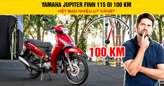 Yamaha Jupiter Finn 115 Fi đi 100 km hết bao nhiêu lít xăng?