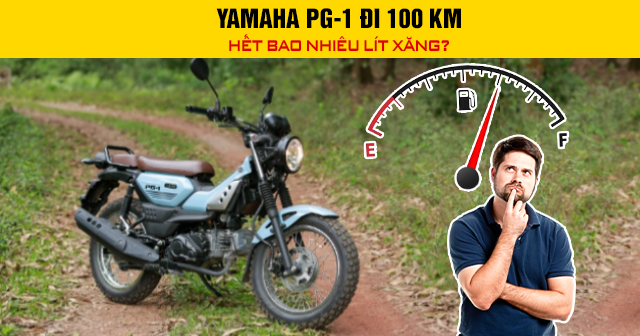 Yamaha PG-1 đi 100 km hết bao nhiêu lít xăng?