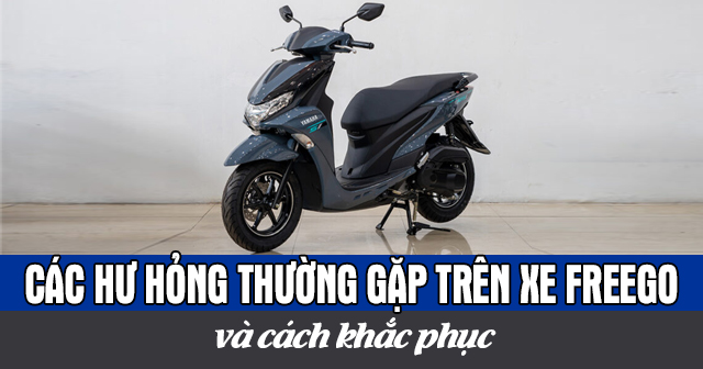Các hư hỏng thường gặp trên xe Yamaha Freego và cách khắc phục