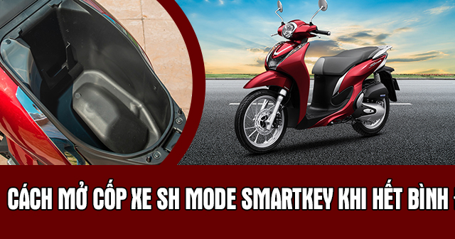 Cách mở cốp xe SH Mode smartkey khi hết bình điện                                                                                                                                                                                            