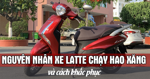 Nguyên nhân xe Latte chạy hao xăng và cách khắc phục