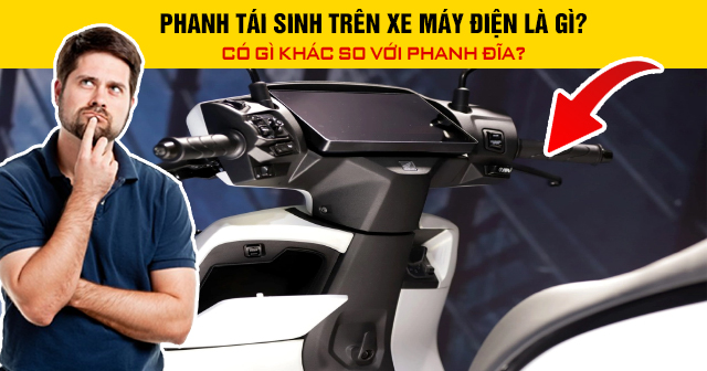 Phanh tái sinh trên xe máy điện là gì? Có gì khác so với phanh đĩa?
