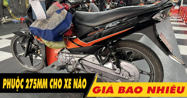 Phuộc 275mm dành cho xe máy nào? Giá bao nhiêu?