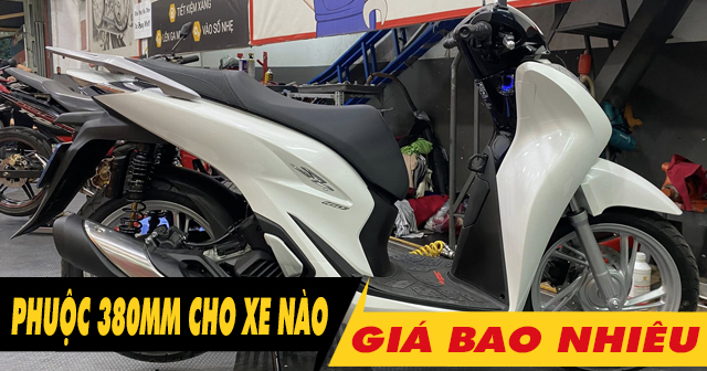 Phuộc 380mm dành cho xe máy nào? Giá bao nhiêu?