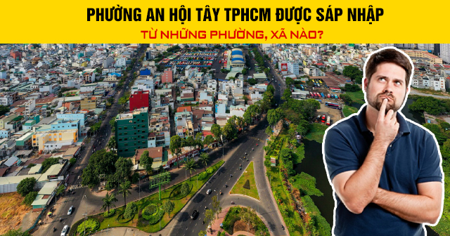 Phường An Hội Tây TPHCM được sáp nhập từ những phường, xã nào?