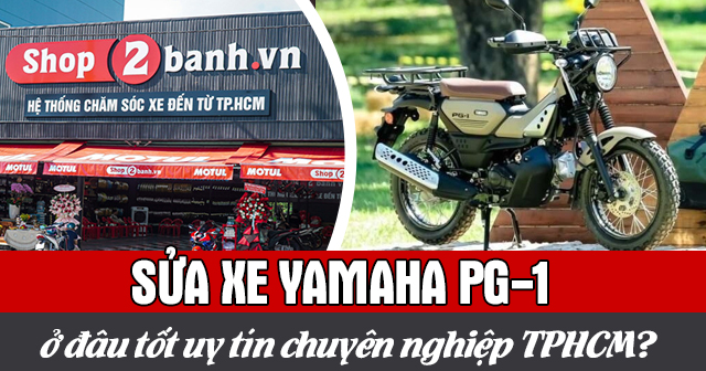 Sửa xe PG-1 ở đâu tốt uy tín chuyên nghiệp TPHCM?
