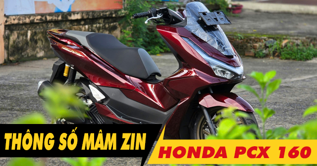 Thông số mâm zin PCX 160 là bao nhiêu inch?