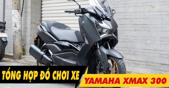Top 5 đồ chơi xe Xmax 300 bán chạy nhất Shop2banh năm 2025