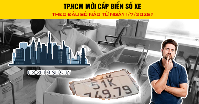 TP.HCM mới cấp biển số xe theo đầu số nào từ ngày 1/7/2025?