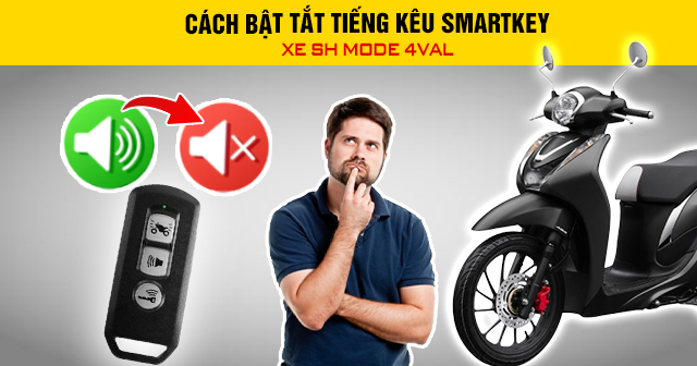 Cách bật tắt tiếng kêu smartkey xe SH Mode 4val