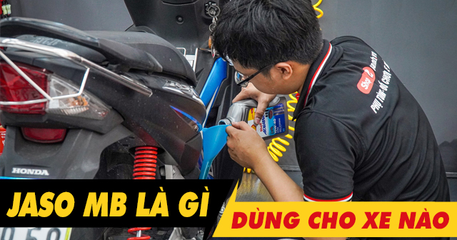Jaso MB là gì? Dầu nhớt MB phù hợp với động cơ xe máy nào?