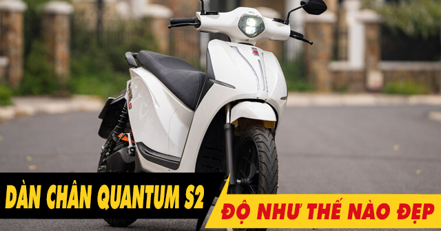 Tư vấn dàn chân xe điện Quantum S2 độ như thế nào đẹp? 