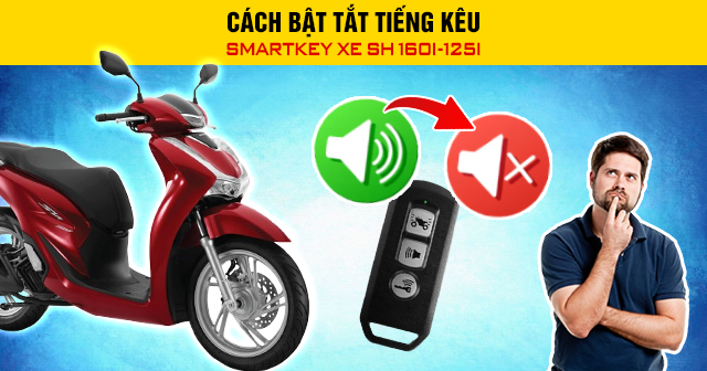 Cách bật tắt tiếng kêu smartkey xe SH 160i-125i