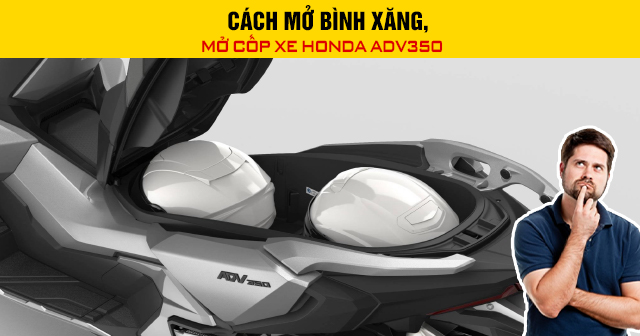 Cách mở bình xăng, mở cốp xe Honda ADV350