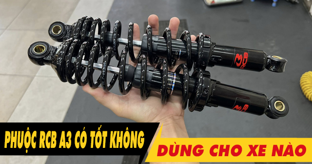 Phuộc RCB A3 có tốt không? Gắn cho xe máy nào? 