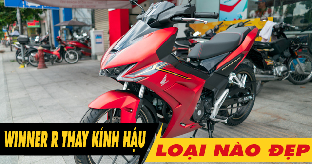 Tổng hợp kính chiếu hậu đẹp cho xe Winner R mới nhất 2026