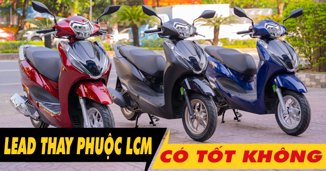 Tư vấn lên phuộc trước LCM cho Lead 125 CBS có tốt không?