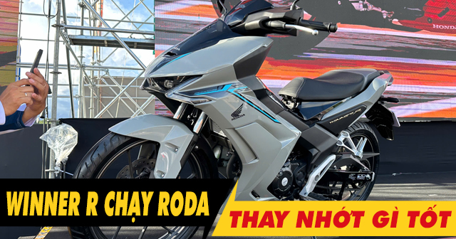 Xe Honda Winner R chạy roda thì thay nhớt máy như thế nào?