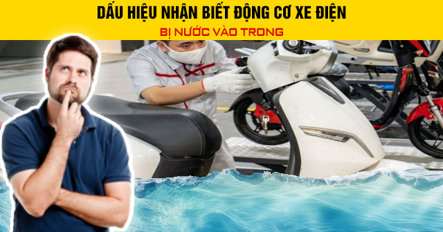 Dấu hiệu nhận biết động cơ xe điện bị nước vào trong