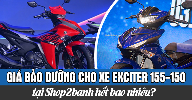 Giá bảo dưỡng cho xe Exciter 155-150 tại Shop2banh hết bao nhiêu?