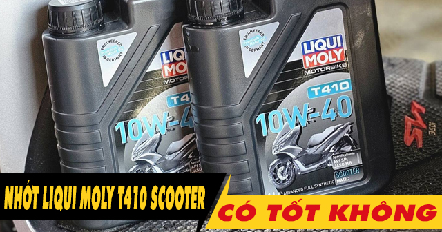 Nhớt Liqui Moly T410 10W40 Scooter có tốt không? Thay cho xe nào phù hợp?