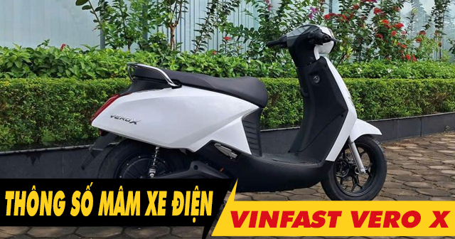 Thông số mâm xe điện Vero X là bao nhiêu inch?