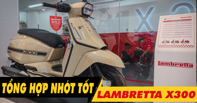 Tổng hợp dầu nhớt tốt chất lượng cho xe Lambretta X300