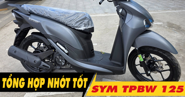Tổng hợp dầu nhớt tốt chất lượng cho xe SYM TPBW 125