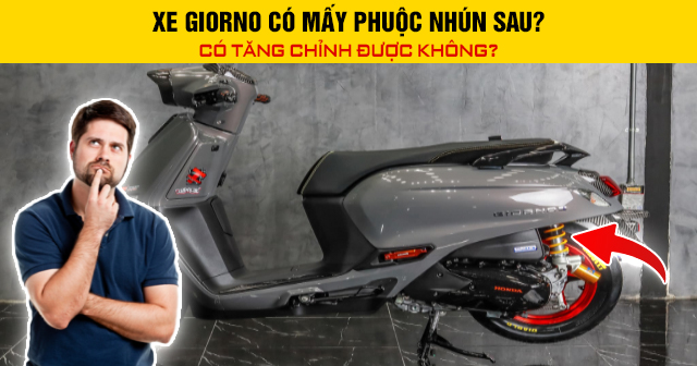 Xe Giorno có mấy phuộc nhún sau? Có tăng chỉnh được không?
