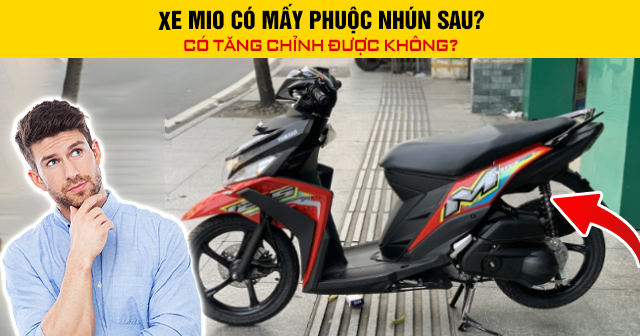 Xe Mio có mấy phuộc nhún sau? Có tăng chỉnh được không?