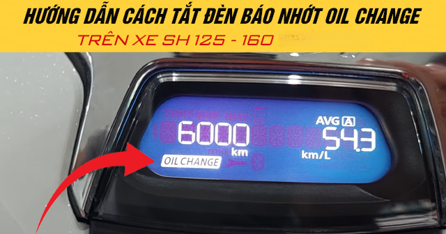 Hướng dẫn cách tắt đèn báo nhớt Oil Change trên xe SH 125 - 160