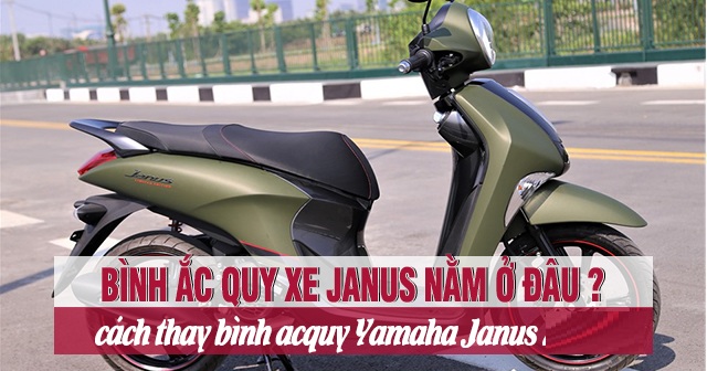 Bình ắc quy xe Janus nằm ở đâu? Cách thay bình acquy Yamaha Janus