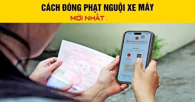 Cách đóng phạt nguội xe máy mới nhất 2026