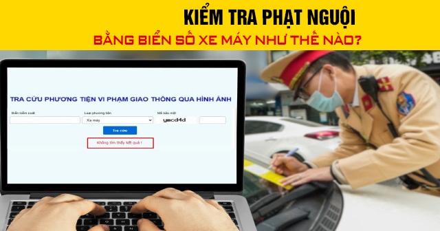 Năm 2026, kiểm tra phạt nguội bằng biển số xe máy như thế nào?