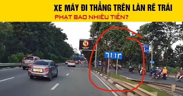 Năm 2026, xe máy đi thẳng trên làn rẽ trái phạt bao nhiêu tiền?