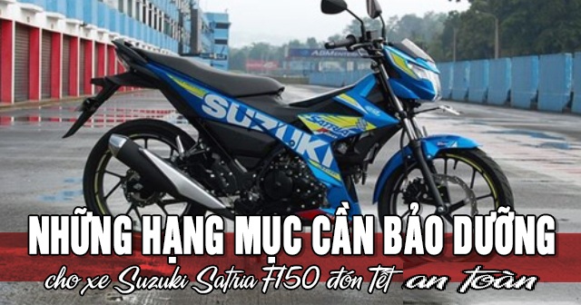 Những hạng mục cần bảo dưỡng xe Suzuki Satria F150 đón Tết 2026 an toàn