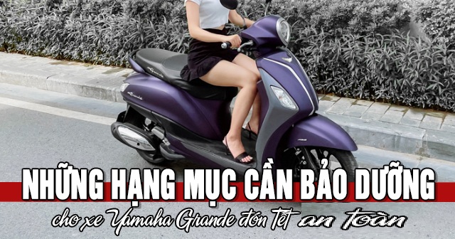 Những hạng mục cần bảo dưỡng xe Yamaha Grande đón Tết 2026 an toàn