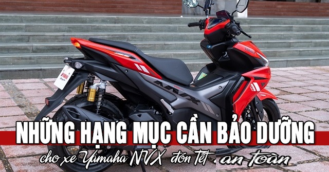 Những hạng mục cần bảo dưỡng xe Yamaha NVX đón Tết 2026 an toàn