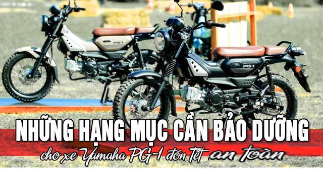 Những hạng mục cần bảo dưỡng xe Yamaha PG-1 đón Tết 2026 an toàn