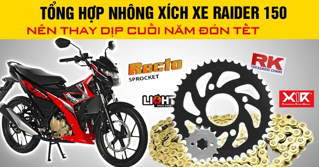 Tổng hợp nhông xích xe Raider 150 nên thay dịp cuối năm đón Tết