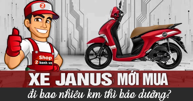 Xe Janus 2026 mới mua đi bao nhiêu km thì bảo dưỡng?